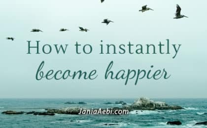 How to instantly Become Happier
