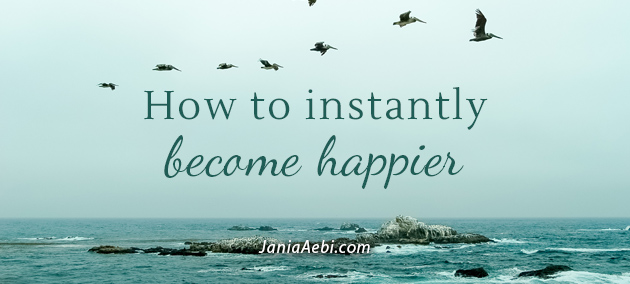How to instantly Become Happier