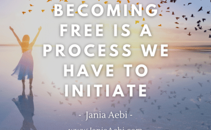 Becoming free is a process we have to initiate