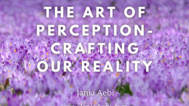 The Art of Perception-crafting our Reality